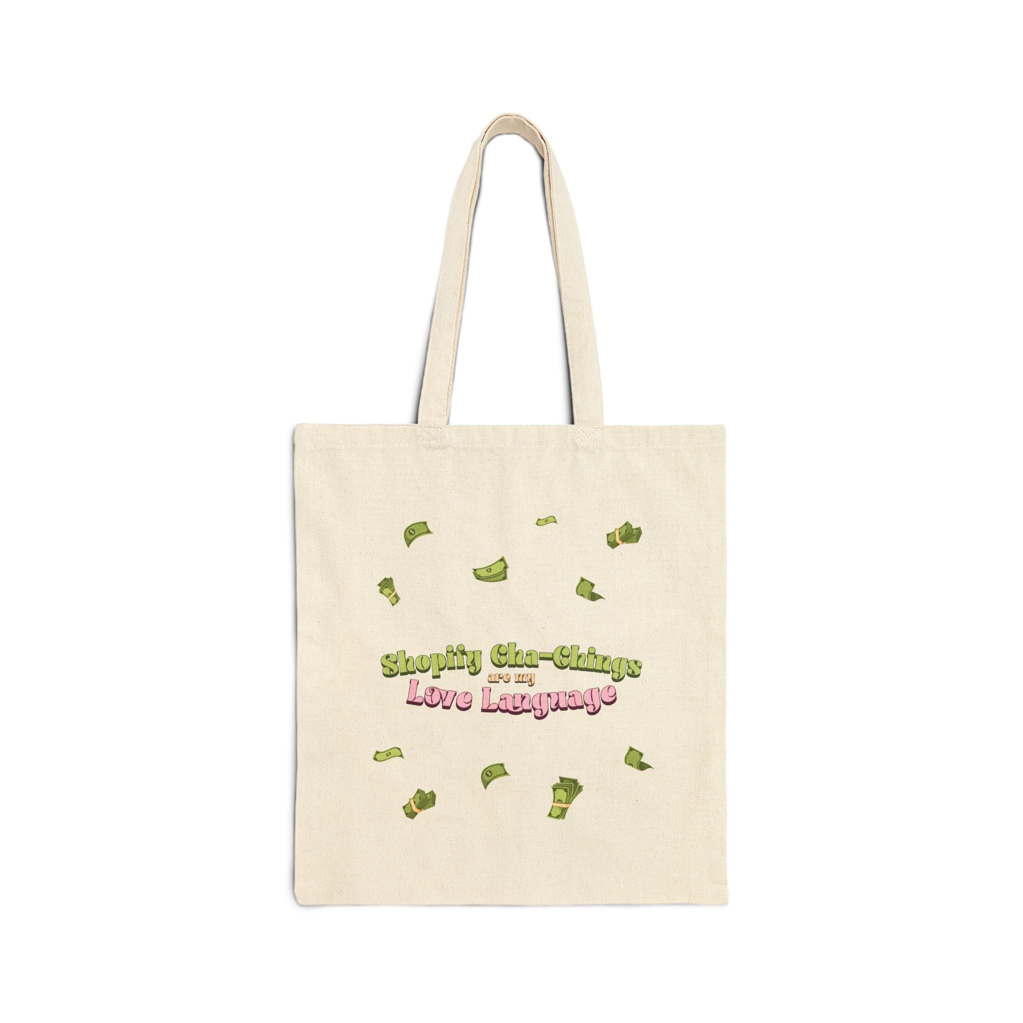 Shopify Cha-Chings Are My Love Language Canvas - Tote Bag